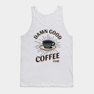 Damn Good Coffee Club Tank Top